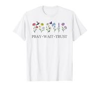 Pray Wait Trust in The Lord God Has a Plan Christian Faith T-Shirt