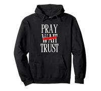 Pray Wait Trust - Modern Bible Verse Christian Religious Pullover Hoodie