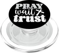 Pray Wait Trust Motivational Quote Positive Mindset PopSockets PopGrip for MagSafe