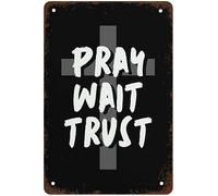 Pray Wait Trust Religious Wall Art Christian Poster Famou Quote Funky Nostalgic Positive Creative Retro Metal Tin Sign Plaque For House Cafe Office Bar Funny Home Decor Perfect Valuable 5.5x8 Inch