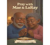 Pray with Mae and LaRay (Dr. Thinkenshine Classics)