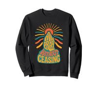 Pray Without Ceasing 1 Thessalonians 5:17 Retro Christian Sweatshirt