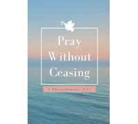 Pray Without Ceasing, Prayer Journal, Daily Prayer Journal, Prayer Journal For Women, Answered Prayers Journal, Blank Prayer Journal, Bible Prayer ... Journal For Prayer, Beautiful Prayer Journal