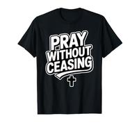 Pray Without Ceasing Value Graphic T-Shirt