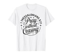 Pray Without Ceasing Worship Team Prayer Warrior T-Shirt