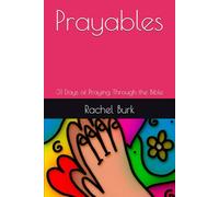 Prayables: 31 Days of Praying Through the Bible