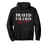 Prayed for a man like him - I'm Him Men Women Christian Pullover Hoodie