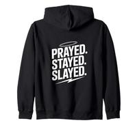 Prayed Stayed Slayed Spiritual Motivational Christian Zip Hoodie