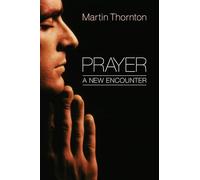 Prayer: A New Encounter