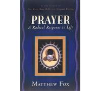 Prayer: A Radical Response to Life