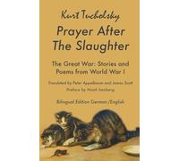 Prayer After the Slaughter: Poems and Stories From World War I (4)
