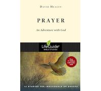 Prayer: An Adventure with God (Lifeguide Bible Studies)