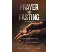 Prayer and Fasting: A Primer