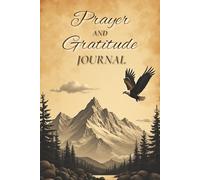 Prayer And Gratitude Journal: Men's Cultivate Self Esteem, Mindfulness, Reflections, Affirmations, and Thankfulness, with Guided Prompts and Daily ... Christian Men, Church Males and Teen Boys!
