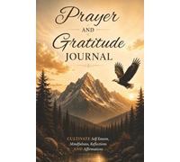 Prayer And Gratitude Journal: Men's Cultivate Self Esteem, Mindfulness, Reflections, Affirmations, and Thankfulness, with Guided Prompts and Daily ... Christian Men, Church Males and Teen Boys!