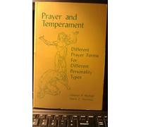 Prayer and Temperament: Different Forms for Different Personality Types