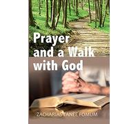 Prayer And The Walk With God: Volume 17 (Prayer Power Series)
