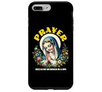 Prayer Because Murder is Wrong a Sin Catholic Funny Humor Case for iPhone 7 Plus/8 Plus