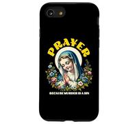 Prayer Because Murder is Wrong a Sin Catholic Funny Humor Case for iPhone SE (2020) / 7 / 8