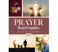 Prayer Board Supplies Book for Women: Craft Your Path of Faith with a Christian Vision Set Vol. 1 (The Vision Board Collection)