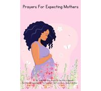 Prayer Book For Expecting Mothers: Weekly Prayer Devotional For You and Your Baby