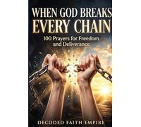 Prayer Book for Freedom and Deliverance: 100 Prayers for Freedom, Spiritual Warfare Prayer Guide, Breaking Generational Curses