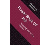 Prayer Book Of Job: Trusting God in the Silence