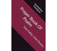 Prayer Book Of Psalm: Two Paths, One Choice
