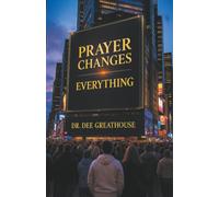 Prayer Changes Everything