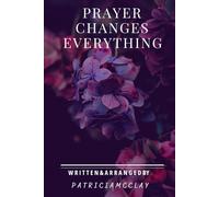 Prayer Changes Everything