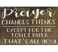 Prayer Changes Everything Except Toilet Paper is All You Have - Rustic Farmhouse Funny Bathroom Signs Metal Tin Sign Wall Decor 8x6 Inch Vintage