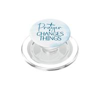 Prayer Changes Things Christian Inspirational Quote PopSockets PopGrip for MagSafe
