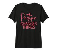 Prayer Changes Things Christian Inspirational Quote Premium T-Shirt