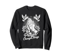 Prayer Changes Things Christian Prayer Hands Sweatshirt