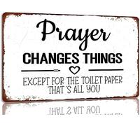 Prayer Changes Things Except For The Toilet Paper That'S All You Metal Sign Funny Bathroom Tin Sign Vintage Bathroom Wall Decorations For Home Cafe Bar Metal Signage 8"x12"