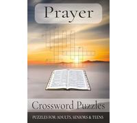 Prayer Crossword Puzzles: Crossword Puzzles with Easy to Read Print about Faith, Worship, Blessing and More | 6x9 inches, 120 pages | 50+ puzzles ... Gift for Vacations, Holidays and Free Times