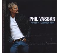 Prayer for a Common Man by Phil Vasser (2005-01-01)