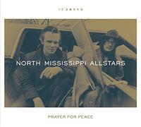 North Mississippi Allstars : Prayer for Peace CD (2017) NEW Amazing Value