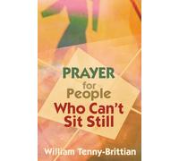 Prayer for People Who Can't Sit Still