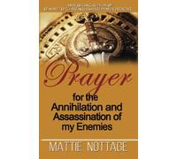 Prayer For The Annihilation and Assassination Of My Enemies