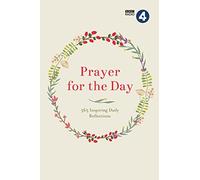 Prayer for the Day Volume I: 365 Inspiring Daily Reflections by BBC Radio 4 (2015-01-12)