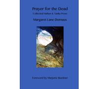 Prayer for the Dead : Collected Haibun & Tanka Prose