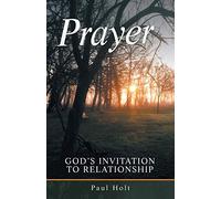 Prayer: God's Invitation to Relationship