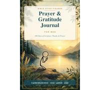 Prayer & Gratitude Journal for Men: A Guided Christian Devotional with 100 Bible Verses, Gratitude Prompts & Space to Pray