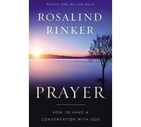 Prayer: How to Have a Conversation with God