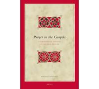 Prayer in the Gospels: A Theological Exegesis of the Ideal Pray-Er: 114 (Biblical Interpretation)