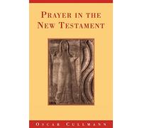 Prayer in the New Testament
