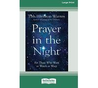 Prayer in the Night: For Those Who Work or Watch or Weep [Standard Large Print 16 Pt Edition]