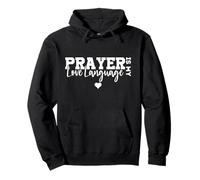 Prayer Is My Love Language Christian Faith Quote Cute Heart Pullover Hoodie