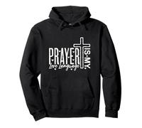 Prayer Is My Love Language Christian Faith Valentine Pullover Hoodie